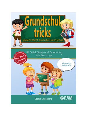 cover image of Grundschultricks--Spielend leicht durch die Grundschule